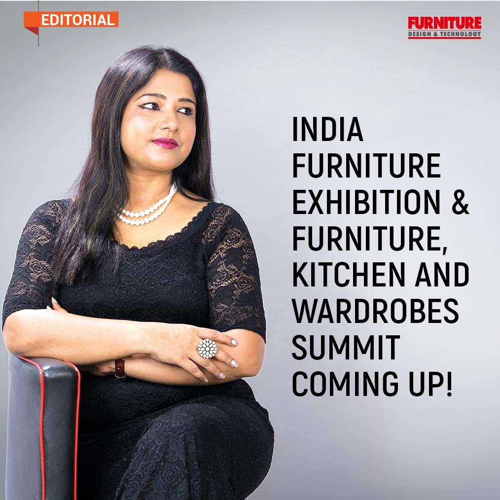 India Furniture Exhibition & Furniture, Kitchen & Wardrobes Summit Coming Up!